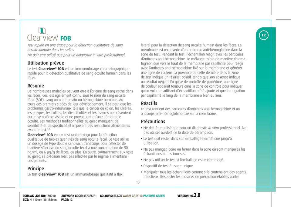 Résumé De nombreuses maladies peuvent être à l origine de sang caché dans les fèces. Ceci est également connu sous le nom de sang occulte fécal (SOF), sang occulte humain ou hémoglobine humaine.