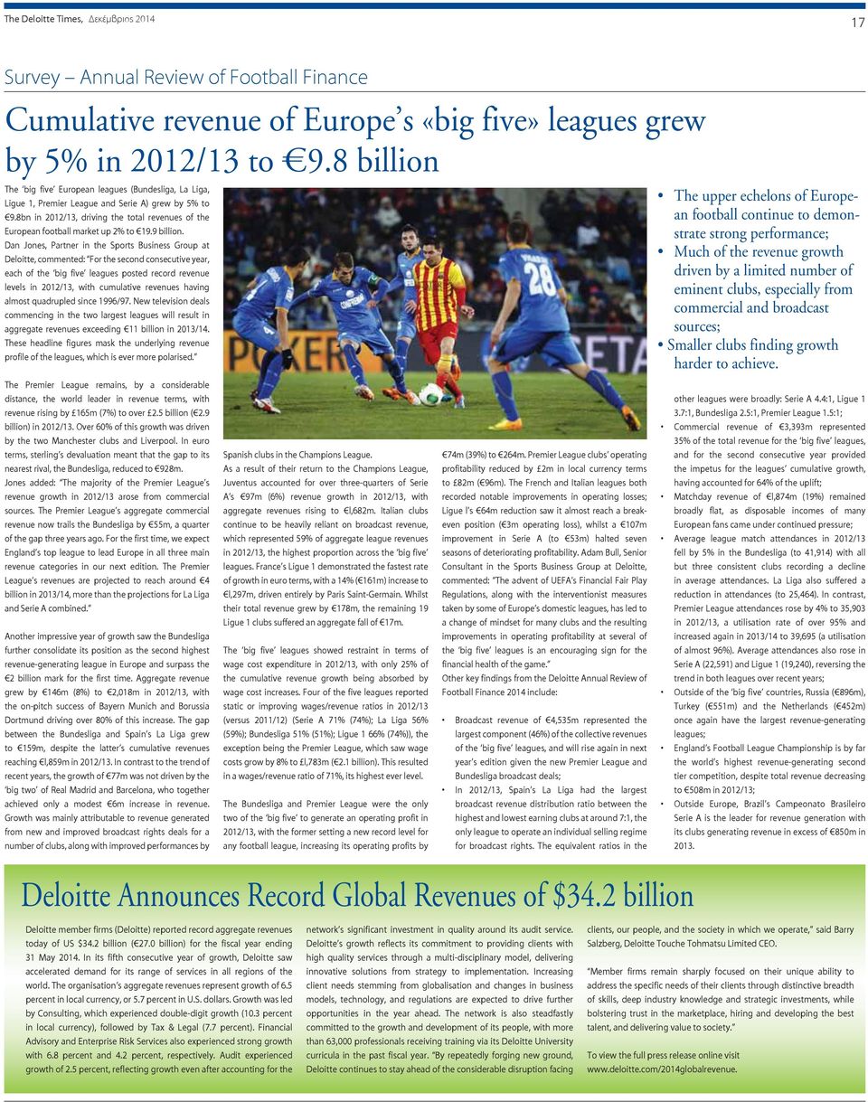 8bn in 2012/13, driving the total revenues of the European football market up 2% to 19.9 billion.