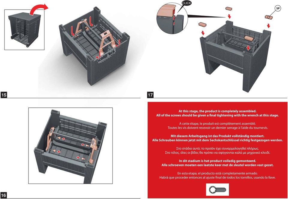 Alle Schrauben können jetzt mit dem Sechskantschlüssel richtig festgezogen werden. Στο στάδιο αυτό, το προϊόν έχει συναρμολογηθεί πλήρως.