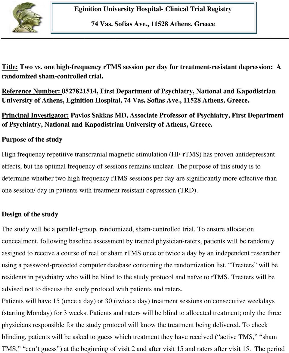 Reference Number: 0527821514, First Department of Psychiatry, National and Kapodistrian University of Athens, Eginition Hospital, 74 Vas. Sofias Ave., 11528 Athens, Greece.
