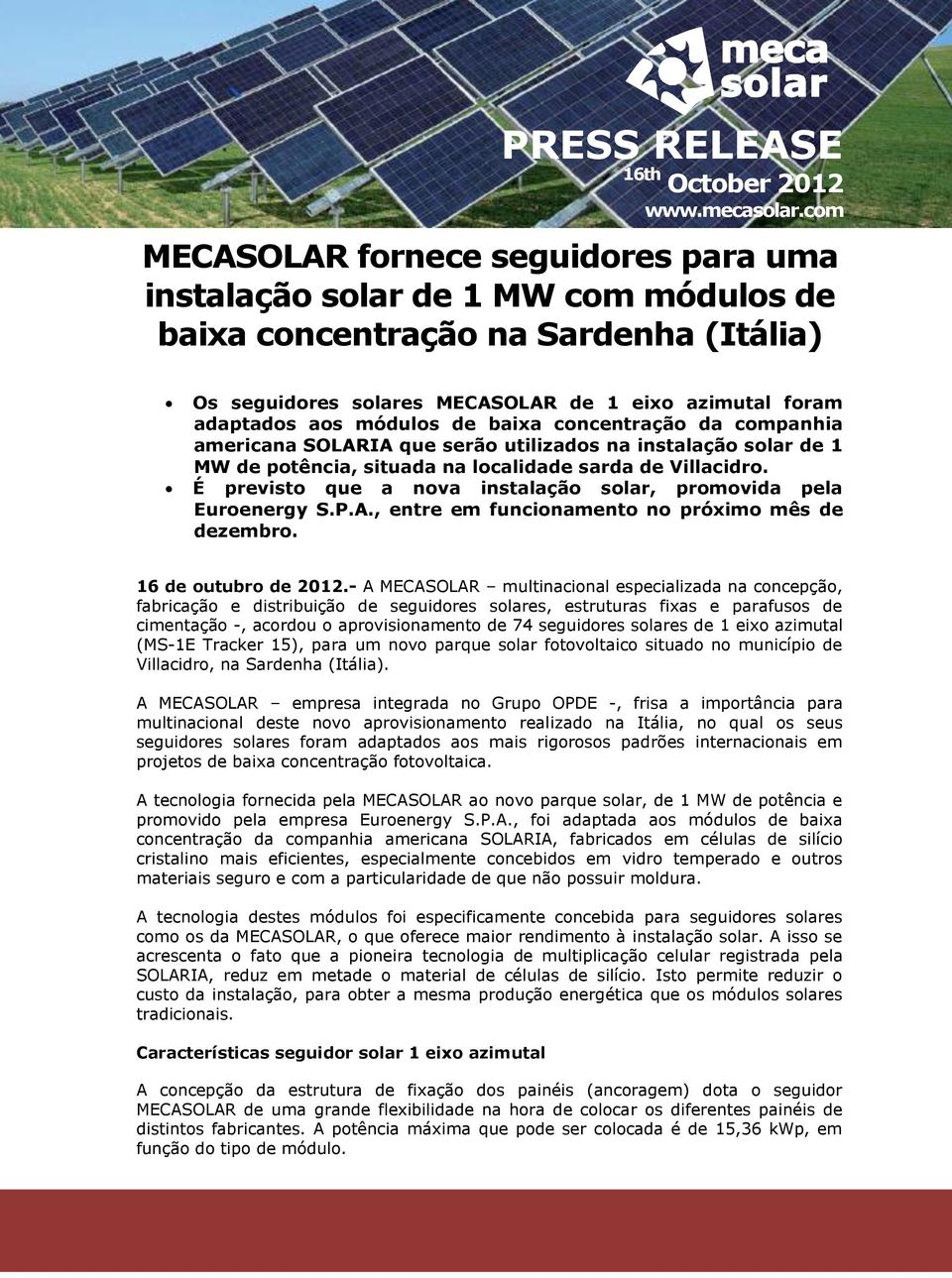 módulos de baixa concentração da companhia americana SOLARIA que serão utilizados na instalação solar de 1 MW de potência, situada na localidade sarda de Villacidro.