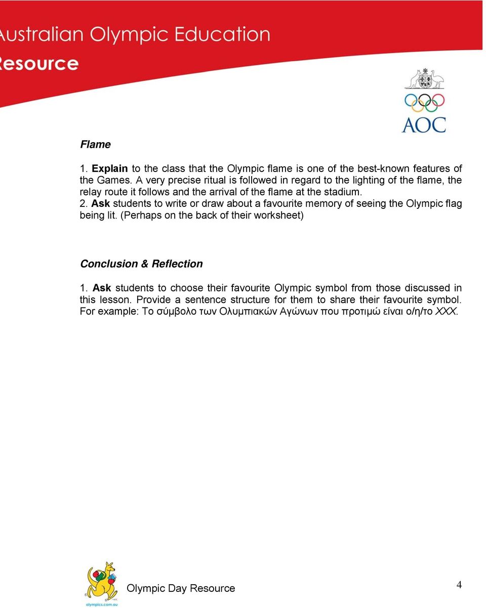 Ask students to write or draw about a favourite memory of seeing the Olympic flag being lit. (Perhaps on the back of their worksheet) Conclusion & Reflection 1.