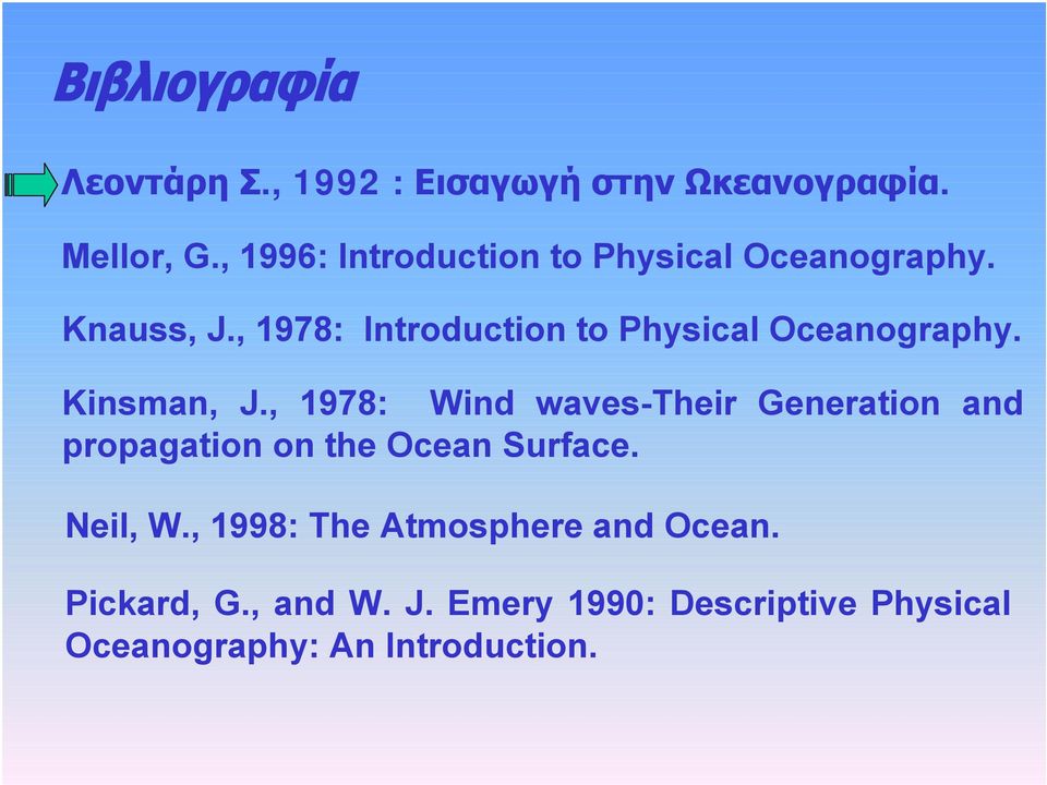 , 1978: Introduction to Physical Oceanography. Kinsman, J.