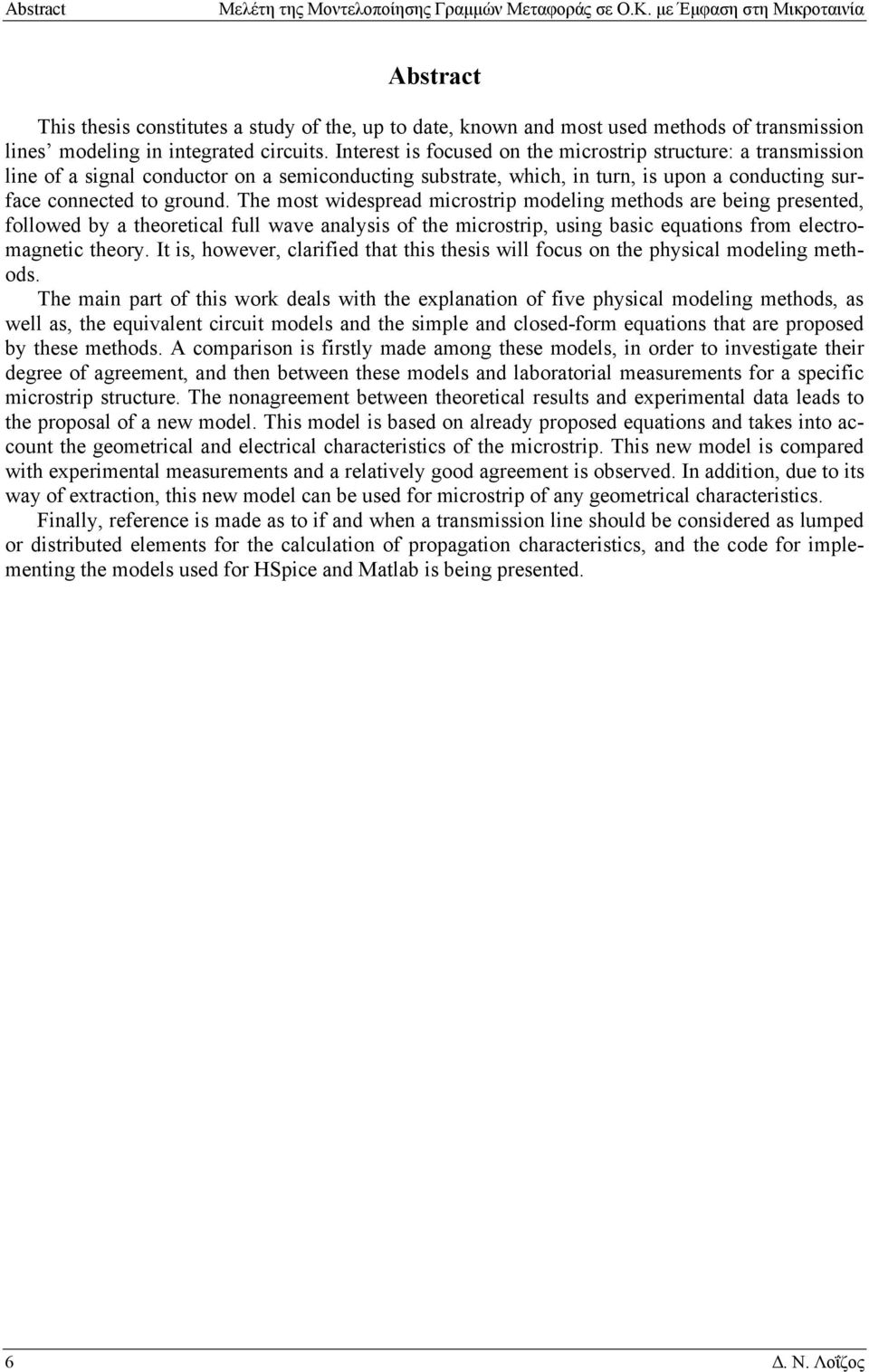 Inteet i focued on the micotip tuctue: a tanmiion line of a ignal conducto on a emiconducting ubtate, which, in tun, i upon a conducting uface connected to gound.