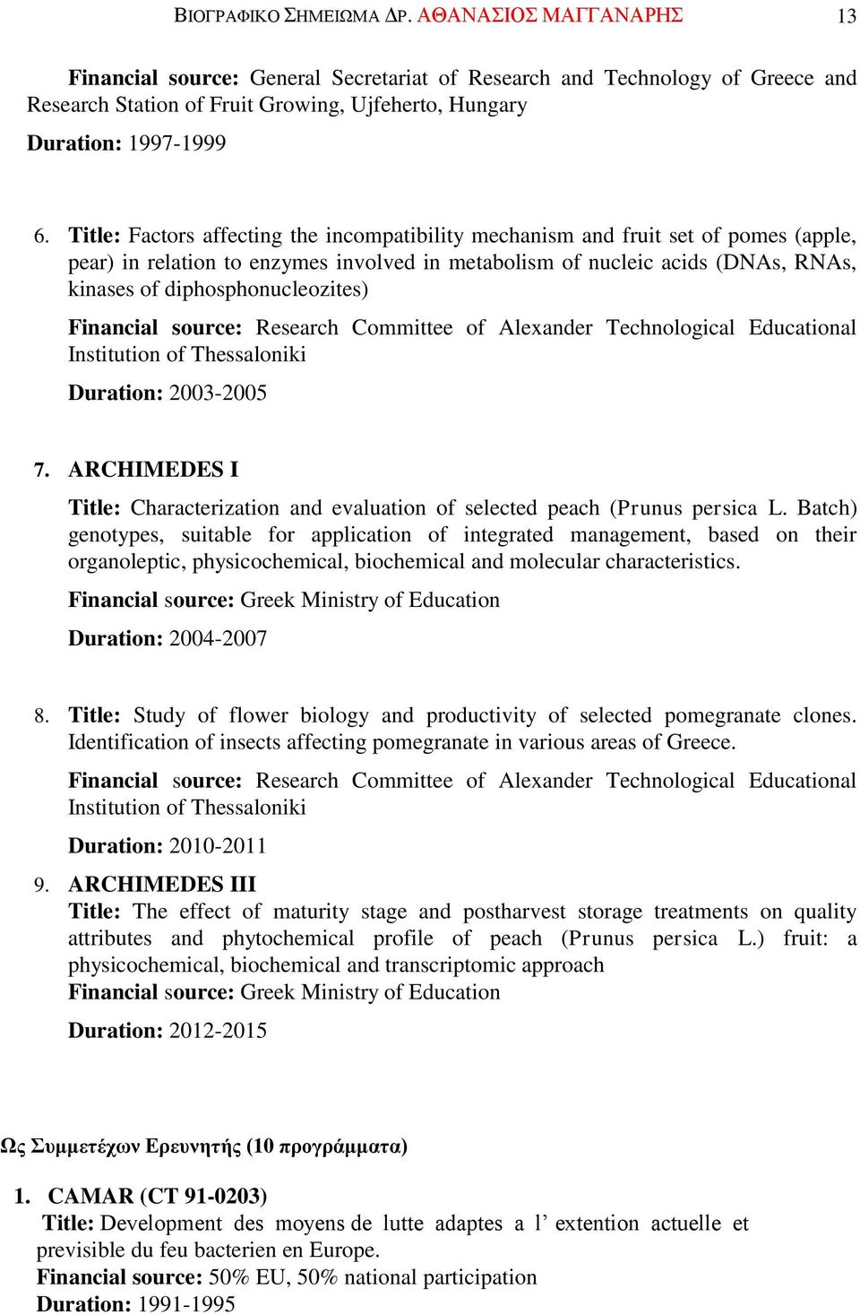 Title: Factors affecting the incompatibility mechanism and fruit set of pomes (apple, pear) in relation to enzymes involved in metabolism of nucleic acids (DNAs, RNAs, kinases of