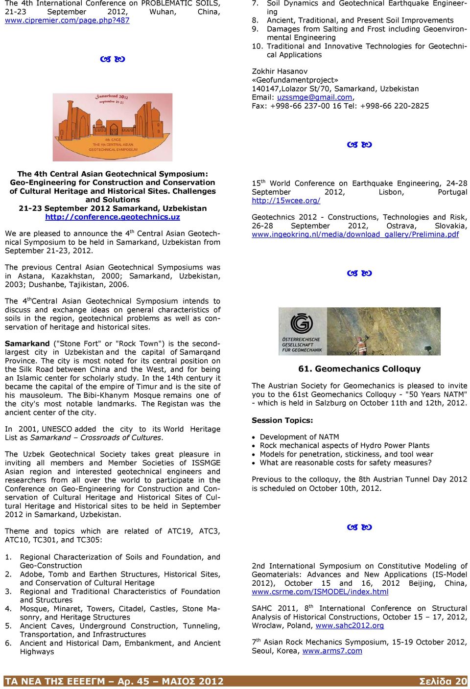 Traditional and Innovative Technologies for Geotechnical Applications Zokhir Hasanov «Geofundamentproject» 140147,Lolazor St/70, Samarkand, Uzbekistan Email: uzssmge@gmail.