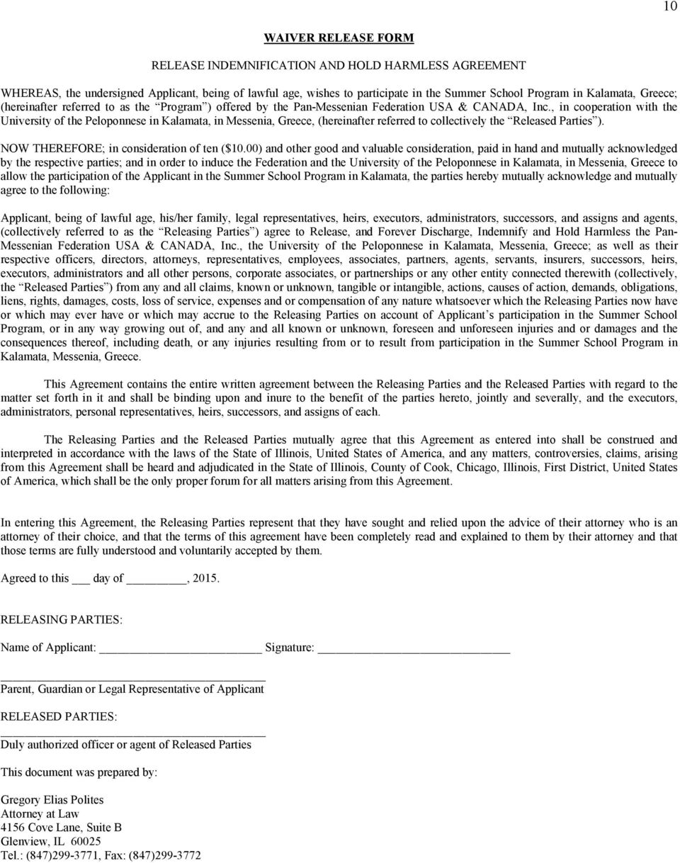 , in cooperation with the University of the Peloponnese in Kalamata, in Messenia, Greece, (hereinafter referred to collectively the Released Parties ). NOW THEREFORE; in consideration of ten ($10.