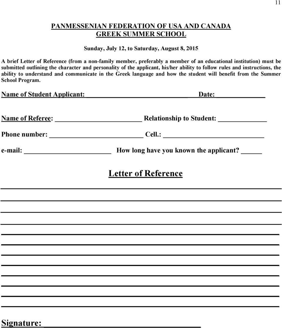 rules and instructions, the ability to understand and communicate in the Greek language and how the student will benefit from the Summer School Program.