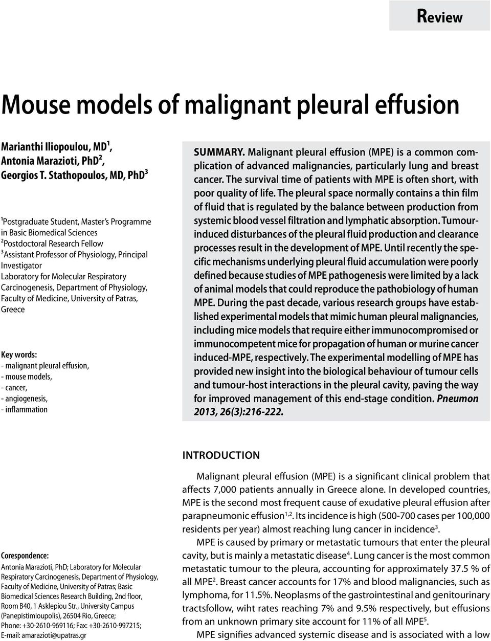 Molecular Respiratory Carcinogenesis, Department of Physiology, Faculty of Medicine, University of Patras, Greece Key words: - malignant pleural effusion, - mouse models, - cancer, - angiogenesis, -