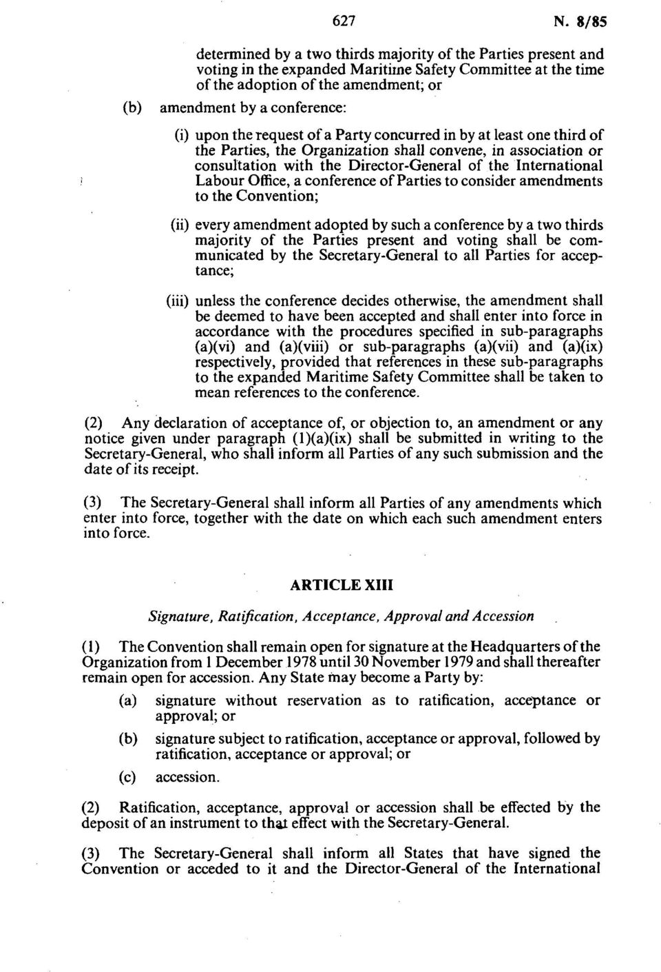 (i) upon the request of a Party concurred in by at least one third of the Parties, the Organization shall convene, in association or consultation with the Director General of the International Labour