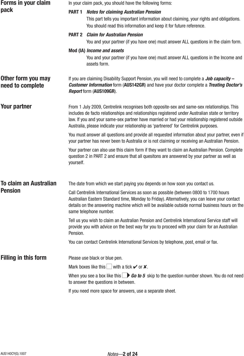 PART 2 Claim for Australian Pension You and your partner (if you have one) must answer ALL questions in the claim form.