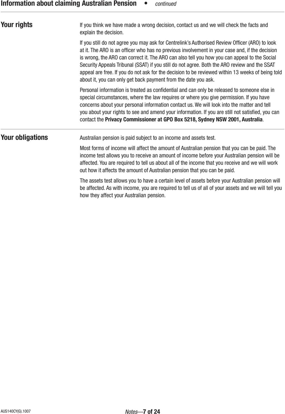 The ARO is an officer who has no previous involvement in your case and, if the decision is wrong, the ARO can correct it.