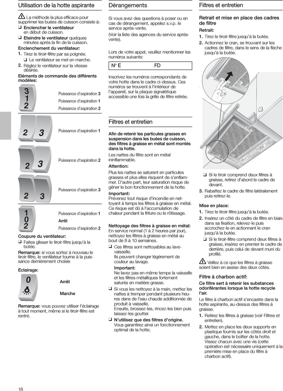 . Réglez le ventilateur sur la vitesse désirée.