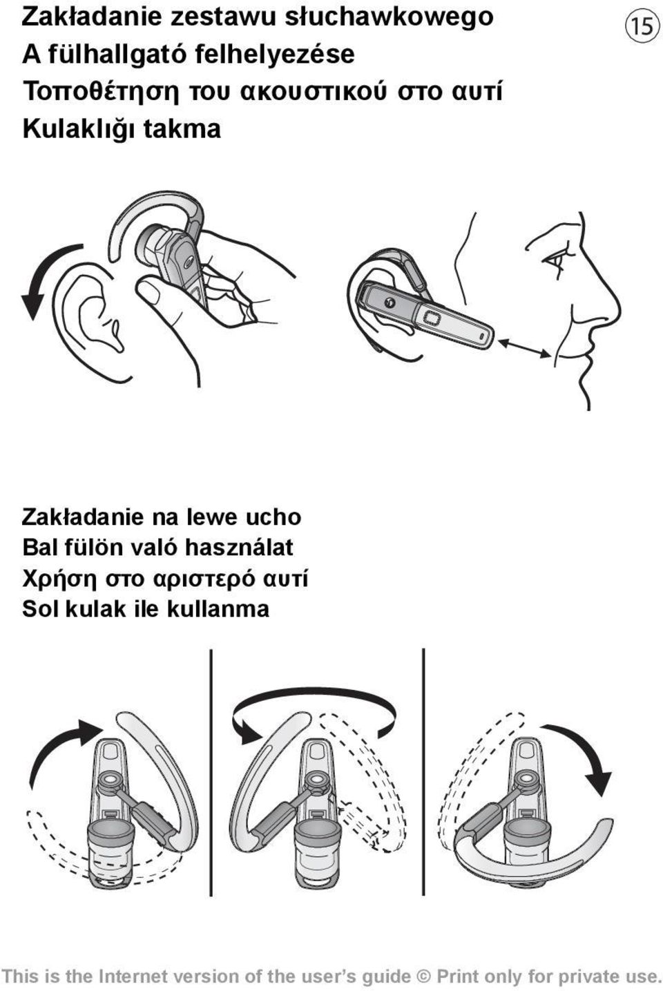 Kulaklığı takma Zakładanie na lewe ucho Bal fülön