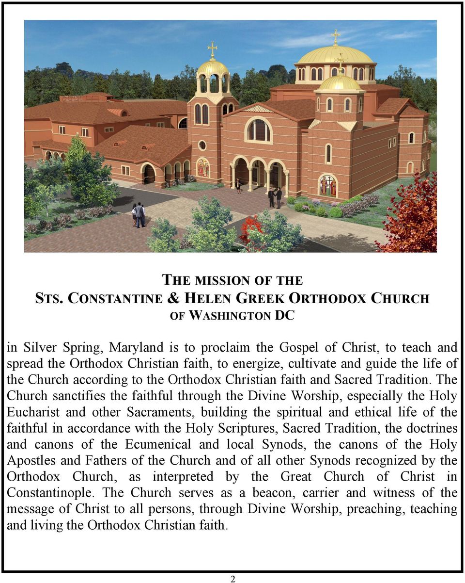 guide the life of the Church according to the Orthodox Christian faith and Sacred Tradition.