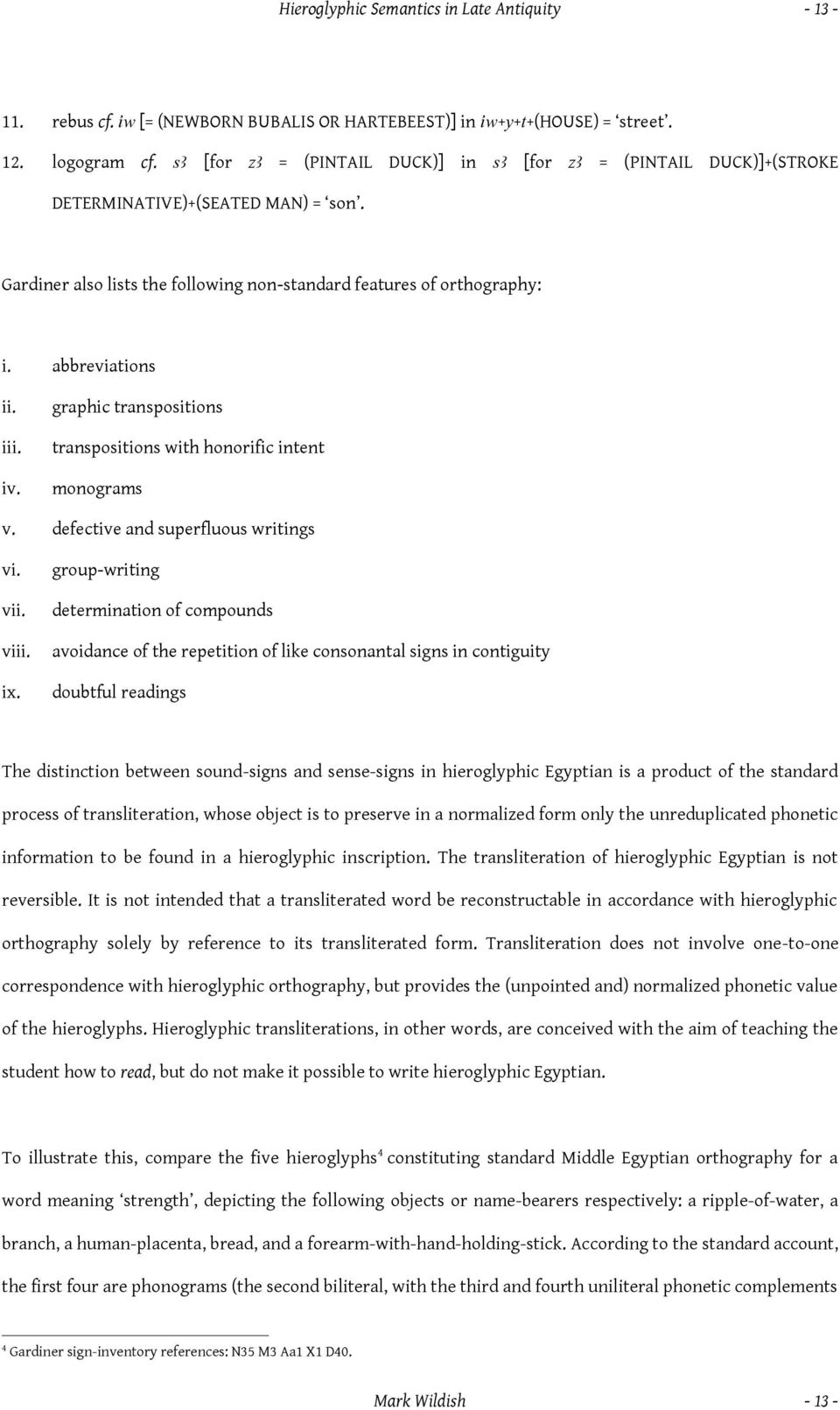 iii. iv. graphic transpositions transpositions with honorific intent monograms v. defective and superfluous writings vi. vii. viii. ix.