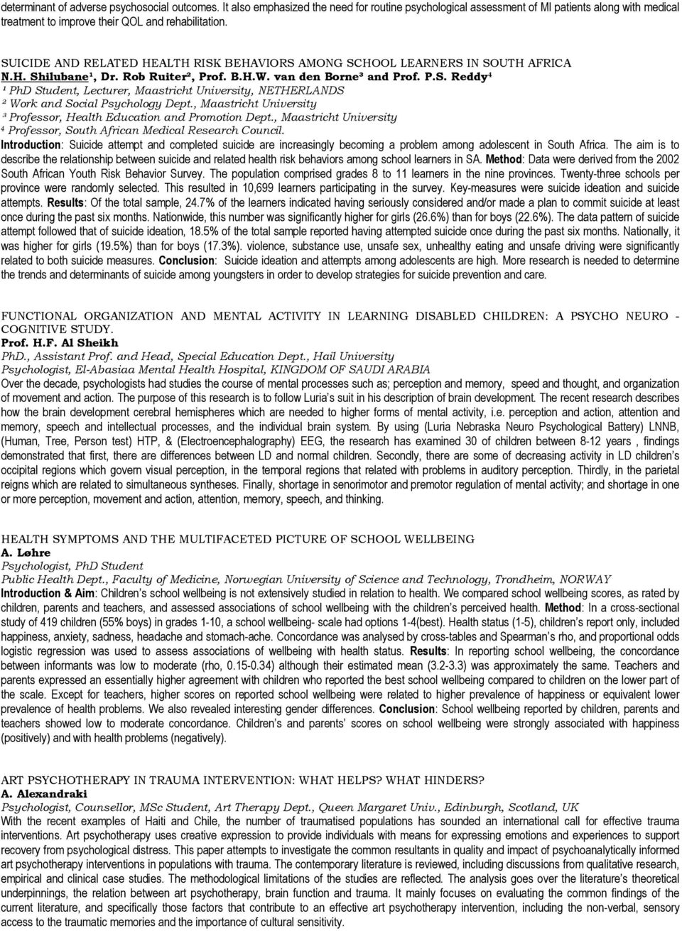 , Maastricht University ³ Professor, Health Education and Promotion Dept., Maastricht University ⁴ Professor, South African Medical Research Council.