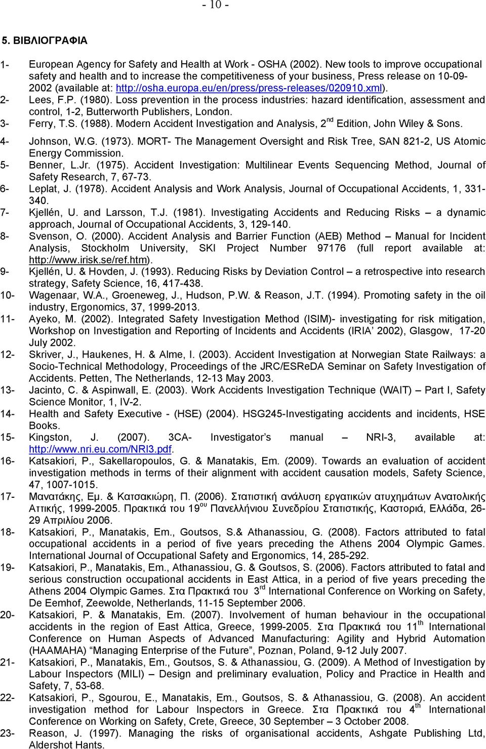 xml). - Lees, F.P. (1980). Loss prevention in the process industries: hazard identification, assessment and control, 1-, Butterworth Publishers, London. 3- Ferry, T.S. (1988).