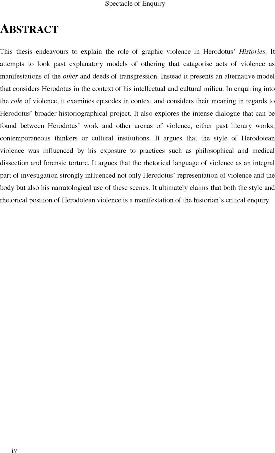 Instead it presents an alternative model that considers Herodotus in the context of his intellectual and cultural milieu.