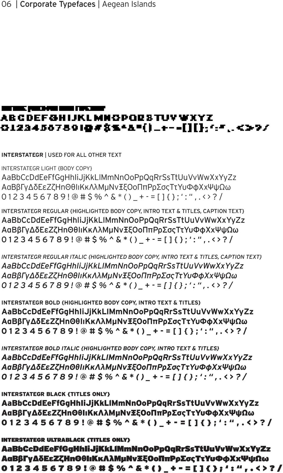 / INTERSTATEGR REGULAR {HIGHLIGHTED BODY COPY, INTRO TEXT & TITLES, CAPTION TEXT} AaBbCcDdEeFfGgHhIiJjKkLlMmNnOoPpQqRrSsTtUuVvWwXxYyZz  / INTERSTATEGR REGULAR ITALIC {HIGHLIGHTED BODY COPY, INTRO