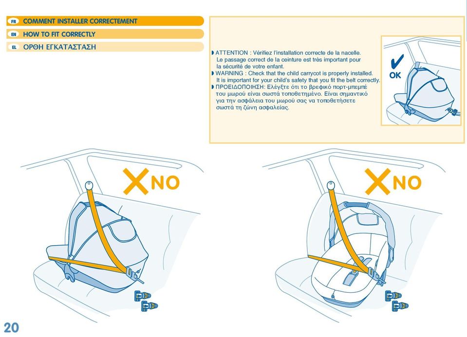 w WARNING : Check that the child carrycot is properly installed.