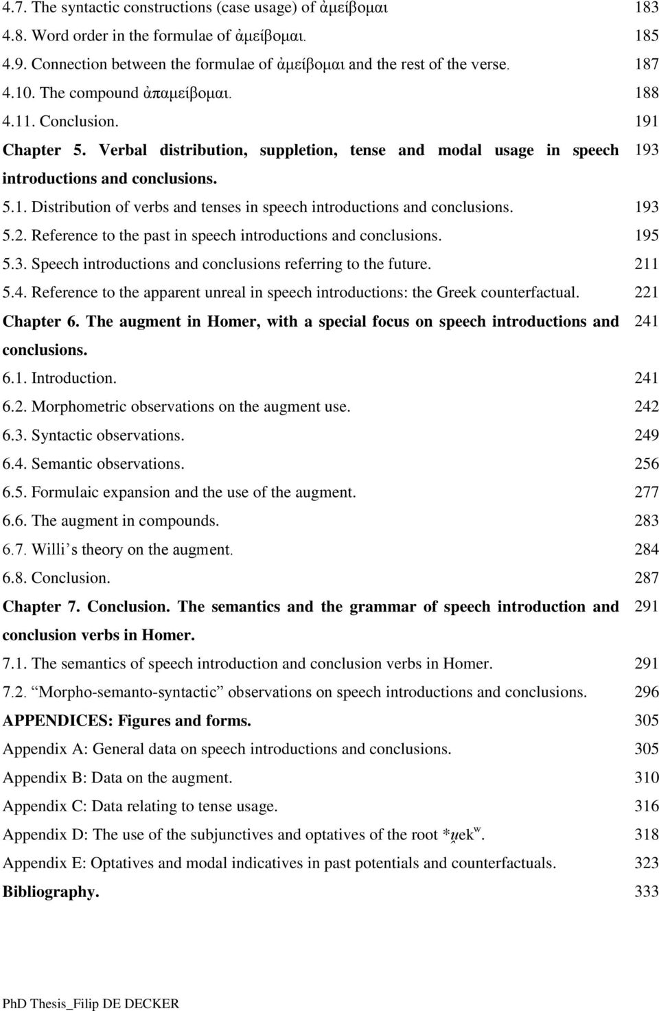 193 5.2. Reference to the past in speech introductions and conclusions. 195 5.3. Speech introductions and conclusions referring to the future. 211 5.4.