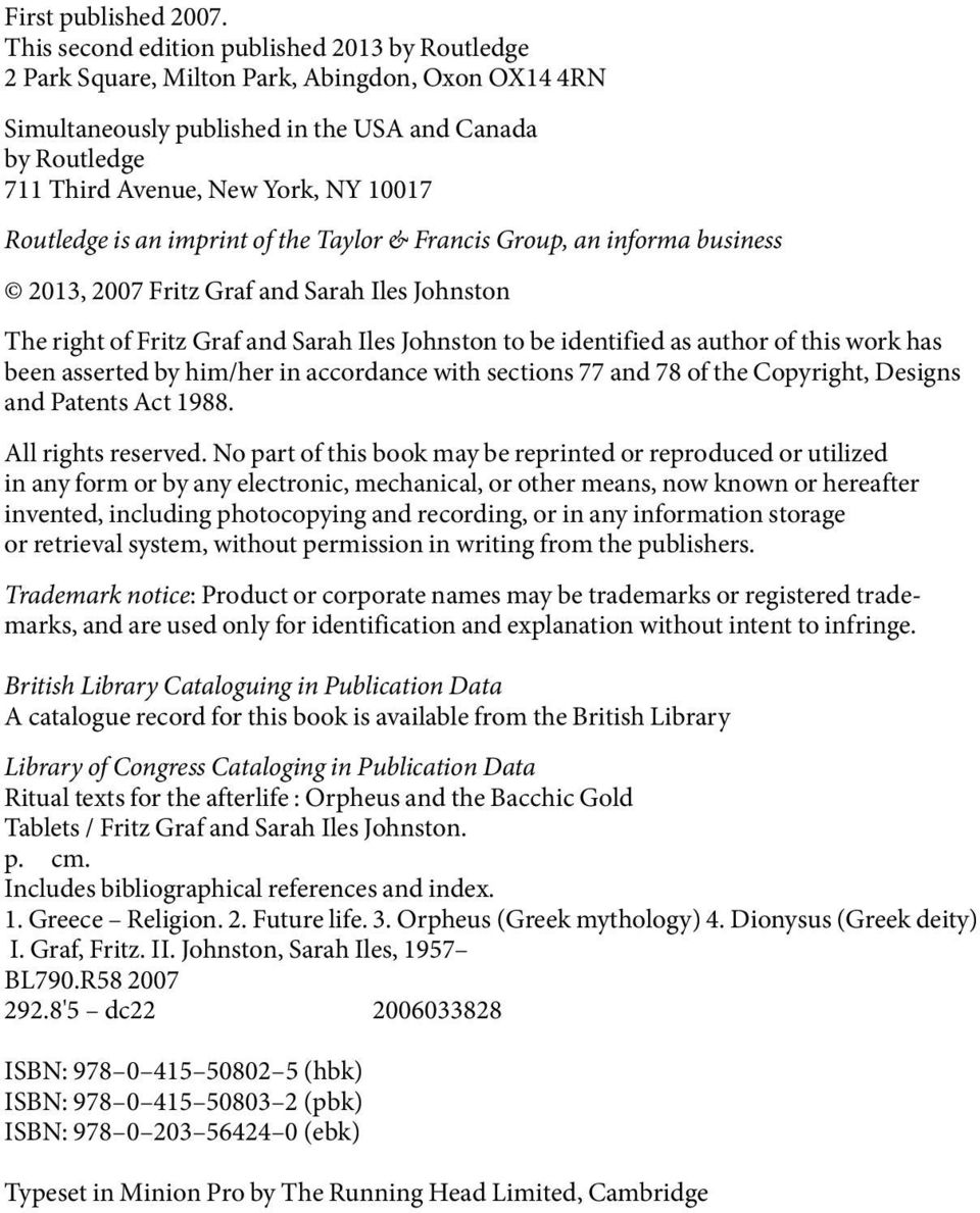 Routledge is an imprint of the Taylor & Francis Group, an informa business 2013, 2007 Fritz Graf and Sarah Iles Johnston The right of Fritz Graf and Sarah Iles Johnston to be identified as author of