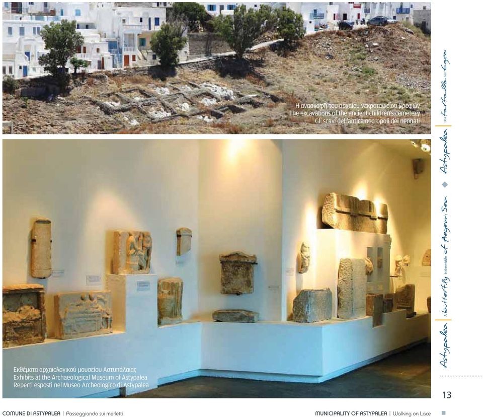 Αστυπάλαιας Exhibits at the Archaeological Museum of Astypalea Reperti esposti nel Museo