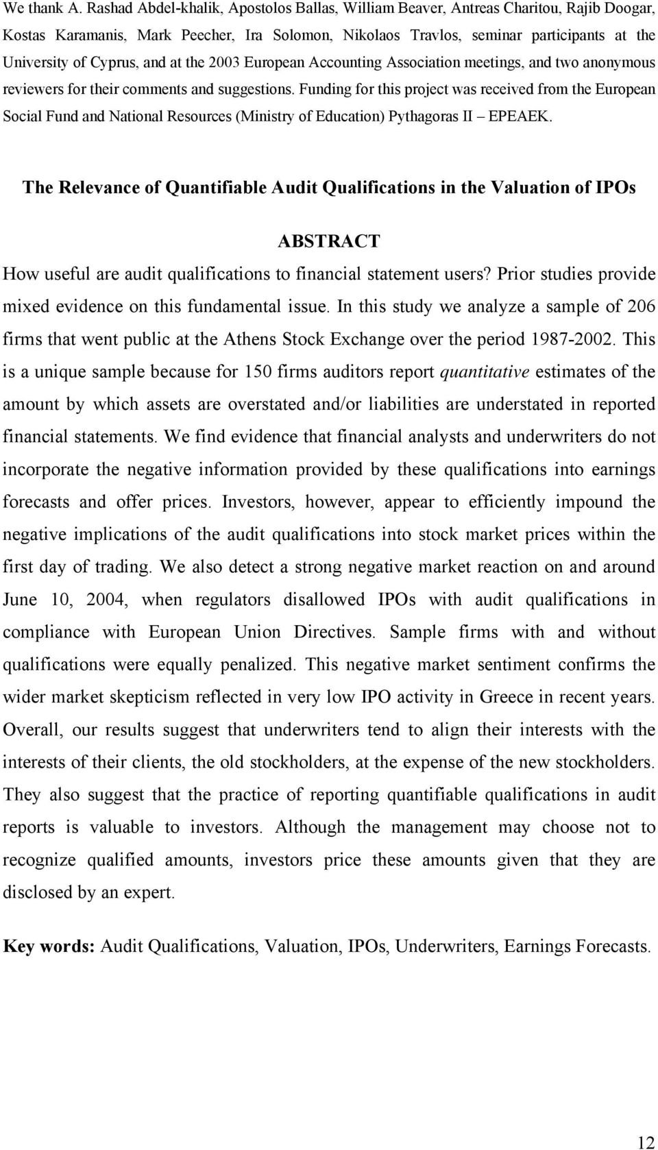 and at the 2003 European Accounting Association meetings, and two anonymous reviewers for their comments and suggestions.