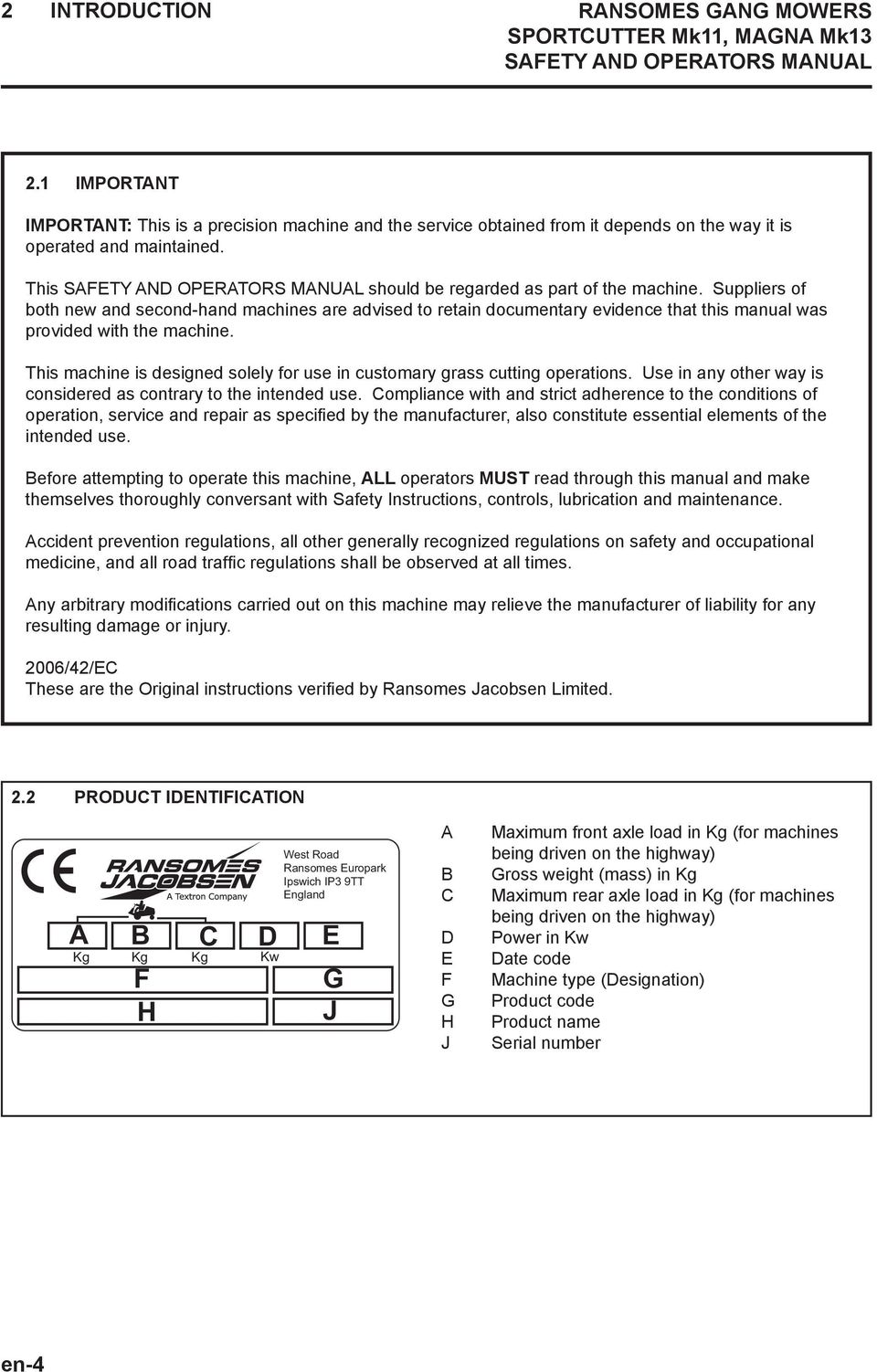 Suppliers of both new and second-hand machines are advised to retain documentary evidence that this manual was provided with the machine.