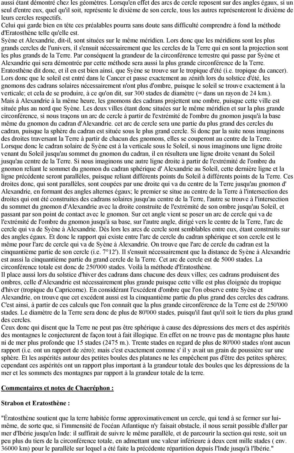 cercles respectifs. Celui qui garde bien en tête ces préalables pourra sans doute sans difficulté comprendre à fond la méthode d'eratosthène telle qu'elle est.