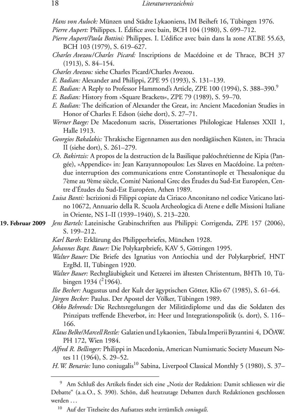 Charles Avezou/Charles Picard: Inscriptions de Macédoine et de Thrace, BCH 37 (1913), S. 84 154. Charles Avezou: siehe Charles Picard/Charles Avezou. E.