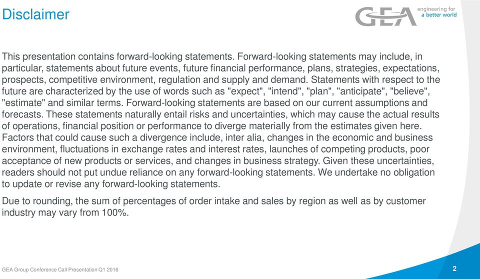 and supply and demand. Statements with respect to the future are characterized by the use of words such as "expect", "intend", "plan", "anticipate", "believe", "estimate" and similar terms.