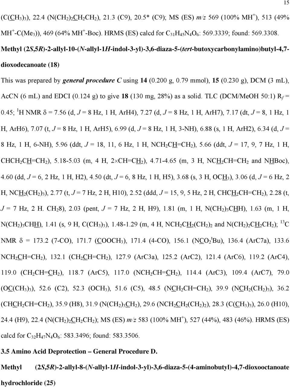 200 g, 0.79 mmol), 15 (0.230 g), DCM (3 ml), AcCN (6 ml) and EDCI (0.124 g) to give 18 (130 mg, 28%) as a solid. TLC (DCM/MeOH 50:1) R f = 0.45; 1 H NMR δ = 7.56 (d, J = 8 Hz, 1 H, ArH4), 7.