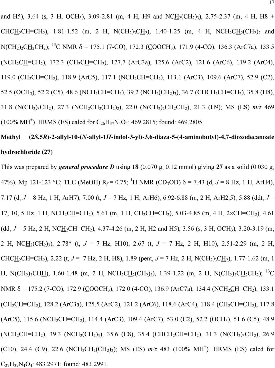 7 (ArC3a), 125.6 (ArC2), 121.6 (ArC6), 119.2 (ArC4), 119.0 (CH 2 CH=CH 2 ), 118.9 (ArC5), 117.1 (NCH 2 CH=CH 2 ), 113.1 (ArC3), 109.6 (ArC7), 52.9 (C2), 52.5 (OCH 3 ), 52.2 (C5), 48.