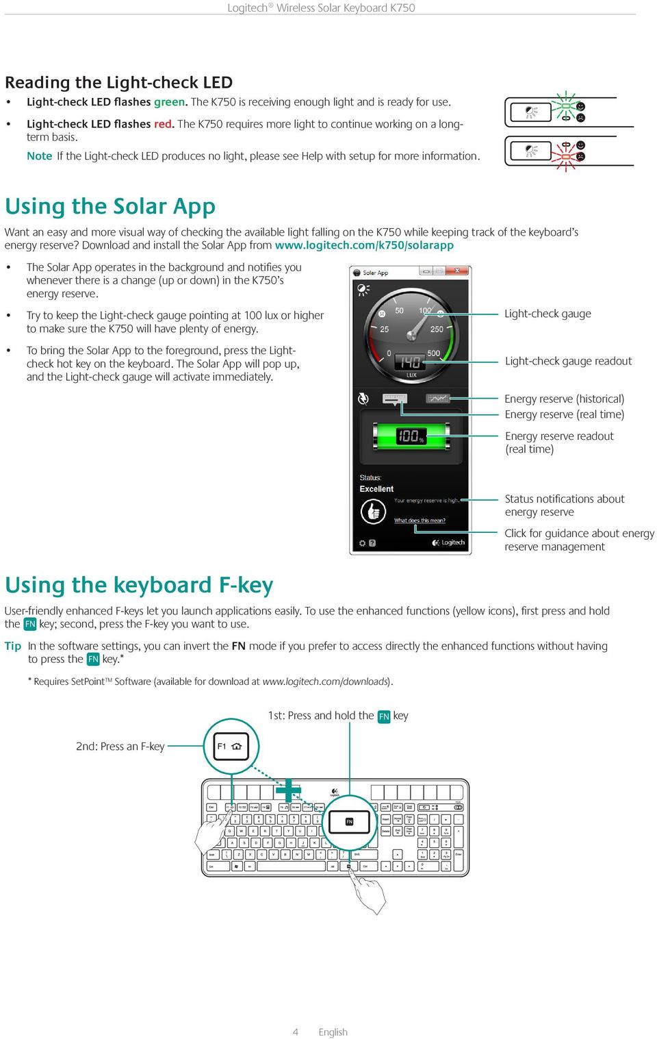 Using the Solar App Want an easy and more visual way of checking the available light falling on the K750 while keeping track of the keyboard s energy reserve?