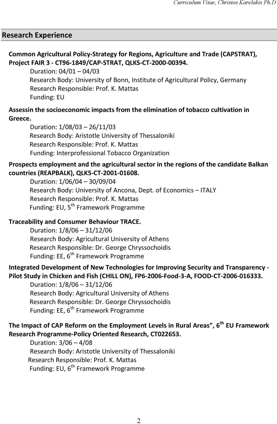 Mattas Funding: EU Assessin the socioeconomic impacts from the elimination of tobacco cultivation in Greece.