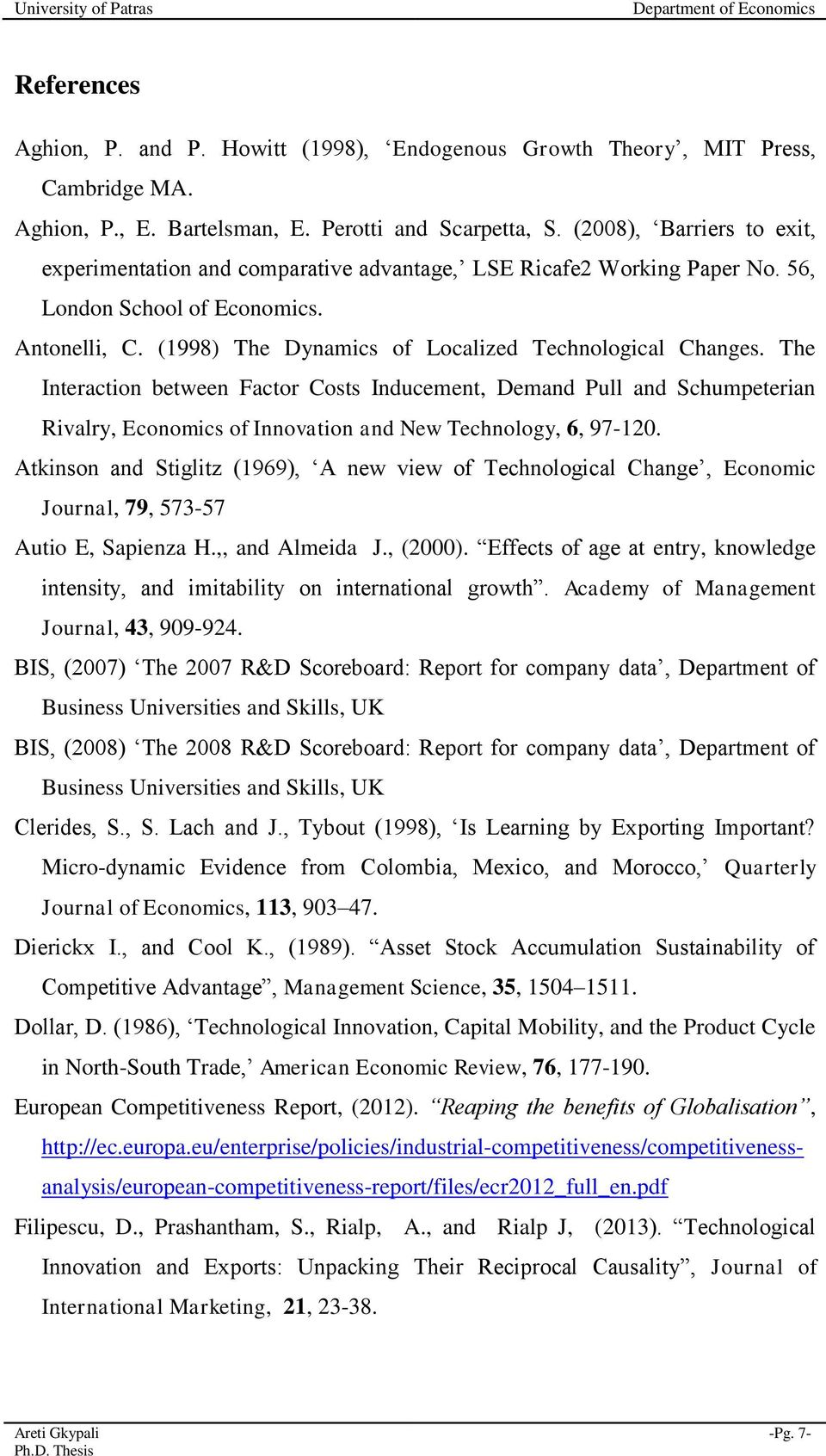 The Interaction between Factor Costs Inducement, Demand Pull and Schumpeterian Rivalry, Economics of Innovation and New Technology, 6, 97-120.