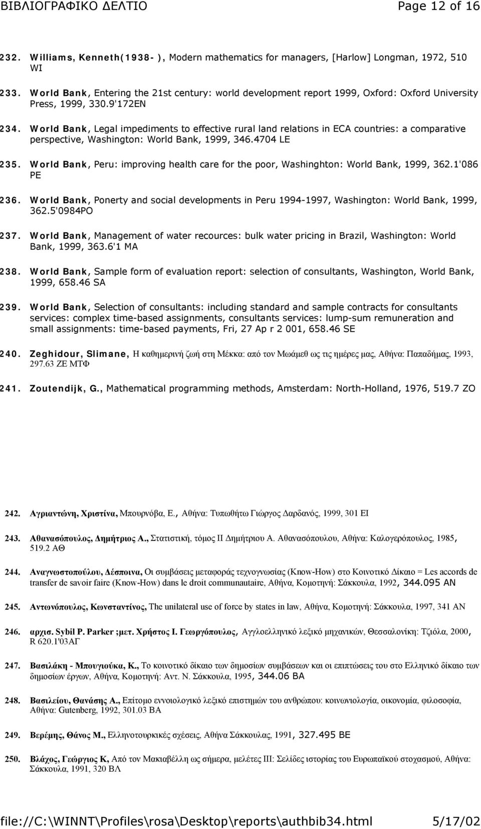 World Bank, Legal impediments to effective rural land relations in ECA countries: a comparative perspective, Washington: World Bank, 1999, 346.4704 LE 235.