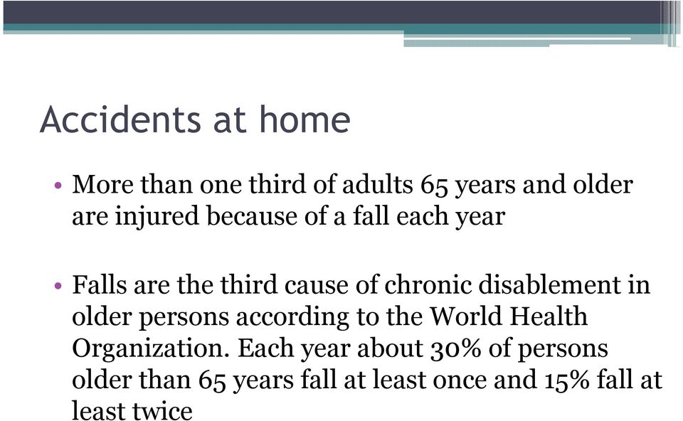 in older persons according to the World Health Organization.