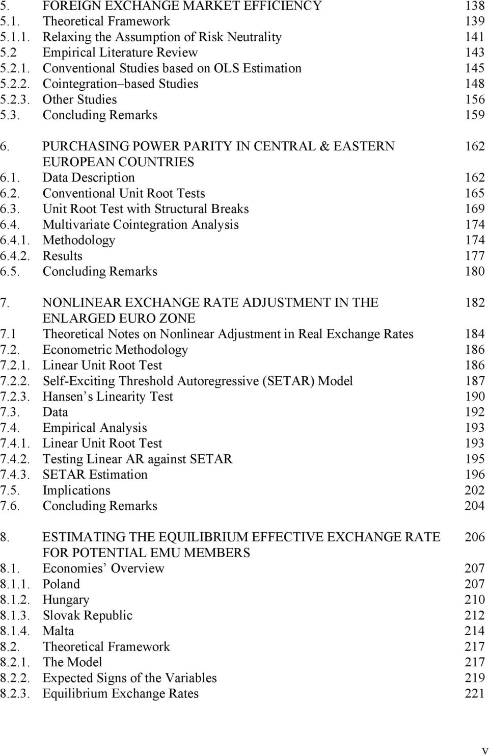 3. Unit Root Test with Structural Breaks 169 6.4. Multivariate Cointegration Analysis 174 6.4.1. Methodology 174 6.4.2. Results 177 6.5. Concluding Remarks 180 7.