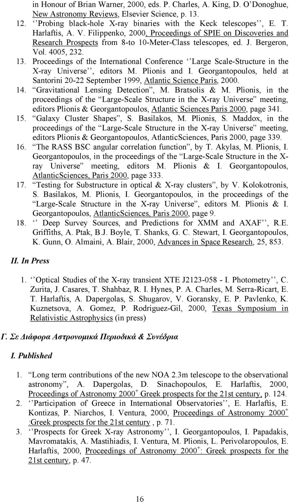 Proceedings of the International Conference Large Scale-Structure in the X-ray Universe, editors M. Plionis and I.