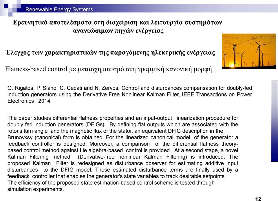 differential flatness properties and an input-output linearization procedure for doubly-fed induction generators (DFIGs).