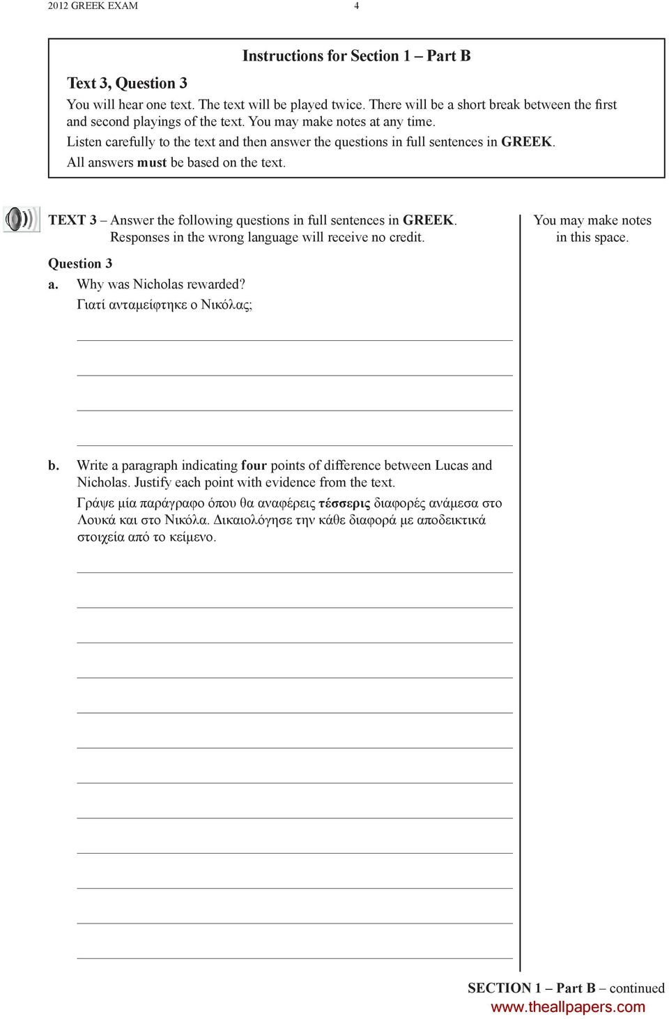 All answers must be based on the text. TEXT 3 Answer the following questions in full sentences in GREEK. Responses in the wrong language will receive no credit. Question 3 a.