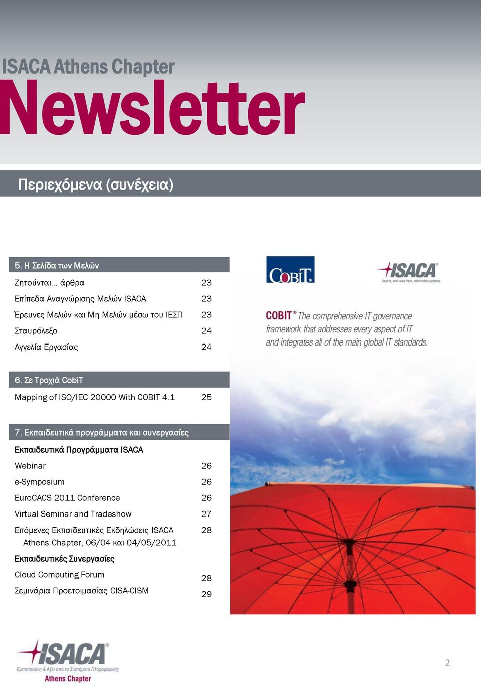 23 24 24 6. ε Σροχιά CobiT Mapping of ISO/IEC 20000 With COBIT 4.1 25 7.