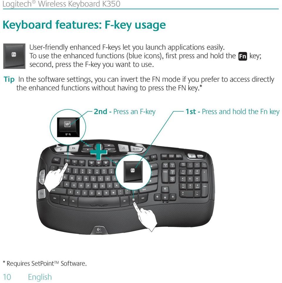 Tip In the software settings, you can invert the FN mode if you prefer to access directly the enhanced functions without