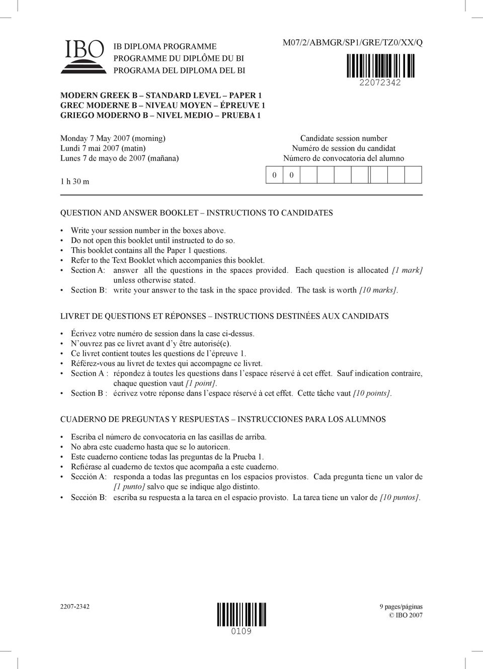 convocatoria del alumno QUESTION AND ANSWER BOOKLET INSTRUCTIONS TO CANDIDATES Write your session number in the boxes above. Do not open this booklet until instructed to do so.