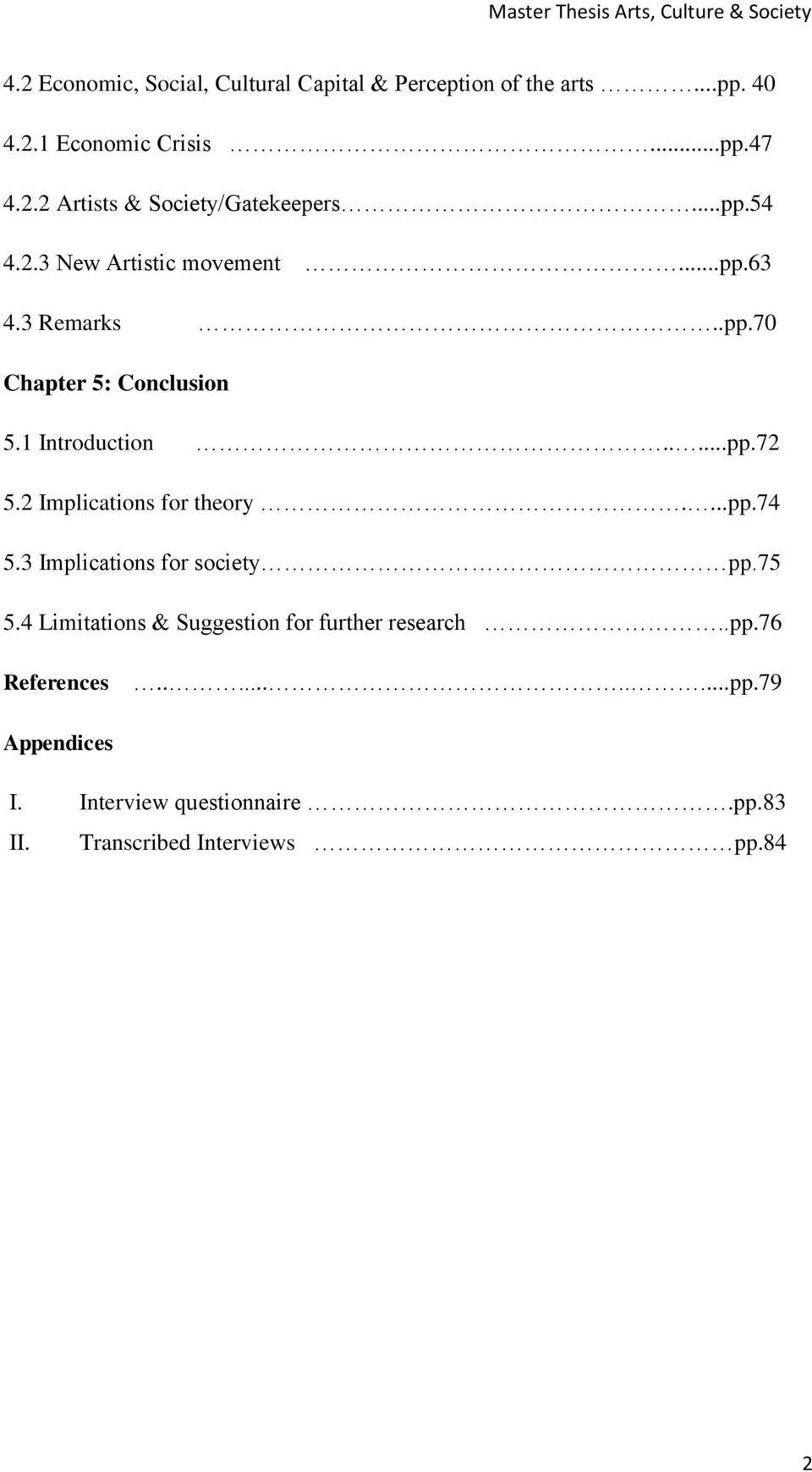 2 Implications for theory....pp.74 5.3 Implications for society pp.75 5.4 Limitations & Suggestion for further research.