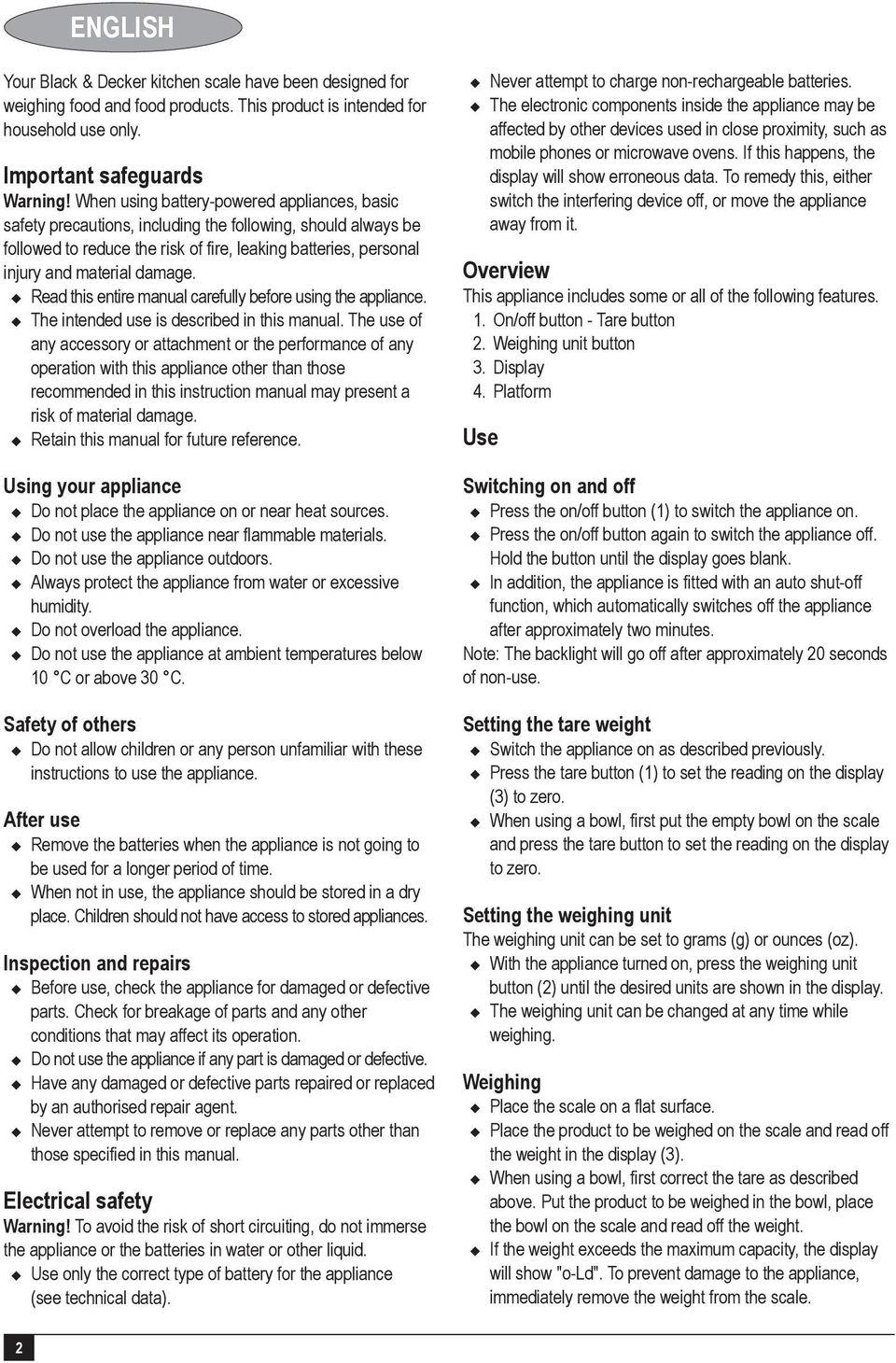 u Read this entire manual carefully before using the appliance. u The intended use is described in this manual.