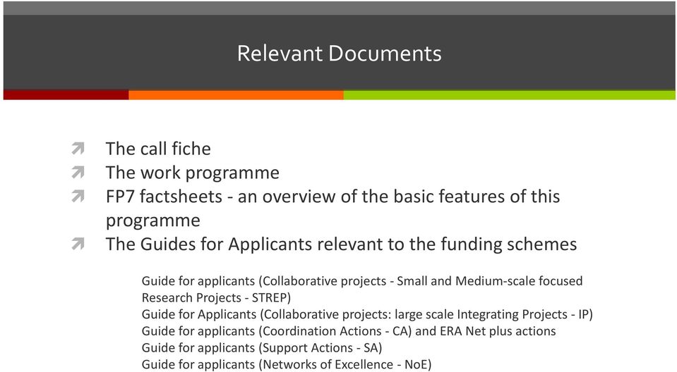 Projects - STREP) Guide for Applicants (Collaborative projects: large scale Integrating Projects - IP) Guide for applicants